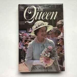 The Queen by Ann Morrow Queen Elizabeth II Hardcover